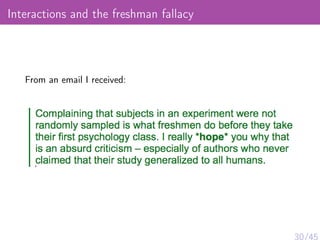 Interactions and the freshman fallacy
From an email I received:
30/45
 