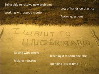 What is something that you understand really well?