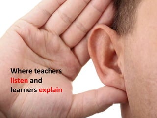 “Instruction begins when you, the teacher, learn from the learner, put yourself in his place so that you may understand what he understands and in the way he understands it.”(SorenKierkegaard, 1854)