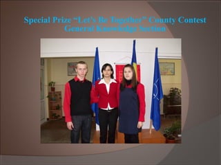 Special Prize “Let’s Be Together” County Contest
General Knowledge Section
 