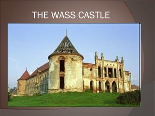 THE WASS CASTLE
 