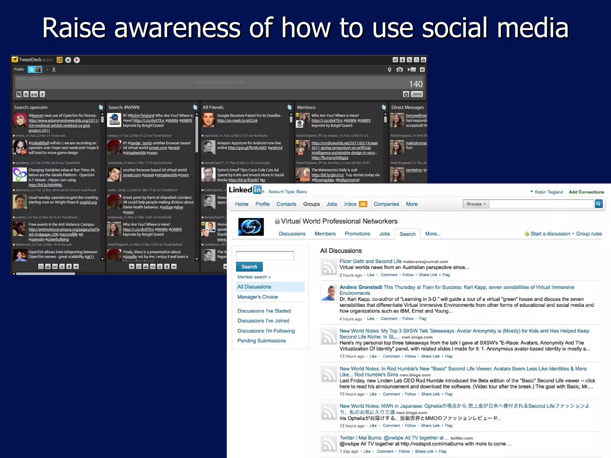 Raise awareness of how to use social media 