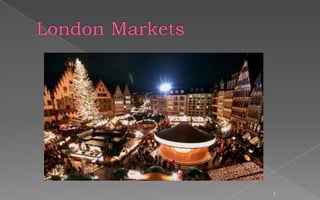 London Markets 1 