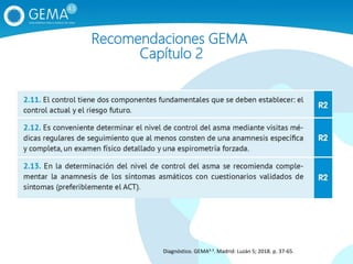 Recomendaciones GEMA
Capítulo 2
Diagnóstico. GEMA4.3. Madrid: Luzán 5; 2018. p. 37‐65.
 
