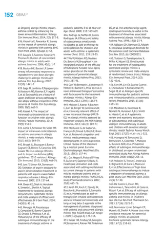 152 GEMA4.1
al. Ongoing allergic rhinitis impairs
asthma control by enhancing the
lower airway inflammation. J Allergy
Clin Immunol Pract. 2014; 2(2): 172-8.
436.Valovirta E, Pawankar R. Survey
on the impact of comorbid allergic
rhinitis in patients with asthma. BMC
Pulm Med. 2006; 6(Suppl 1): S3.
437. Gaugris S, Sazonov-Kocevar V,
Thomas M. Burden of concomitant
allergic rhinitis in adults with
asthma. J Asthma. 2006; 43(1): 1-7.
438. Boulay ME, Boulet LP. Lower
airway inflammatory responses to
repeated very-low-dose allergen
challenge in allergic rhinitis and
asthma. Clin Exp Allergy. 2002;
32(10): 1441-7.
439.Gaga M,Lambrou P,Papageorgiou
N,Koulouris NG,Kosmas E,Fragakis
S,et al.Eosinophils are a feature of
upper and lower airway pathology in
non-atopic asthma,irrespective of the
presence of rhinitis.Clin Exp Allergy.
2000; 30(5): 663-9.
440. Kessel A.The impact of
intranasal corticosteroids on lung
function in children with allergic
rhinitis. Pediatr Pulmonol. 2014;
49(9): 932-7.
441. Lohia S, Schlosser RJ, Soler ZM.
Impact of intranasal corticosteroids
on asthma outcomes in allergic
rhinitis: a meta-analysis.Allergy.
2013; 68(5): 569-79.
442. Brozek JL, Bousquet J, Baena-
Cagnani CE, Bonini S, Canonica GW,
Casale TB, et al.Allergic Rhinitis
and its Impact on Asthma (ARIA)
guidelines: 2010 revision. J Allergy
Clin Immunol. 2010; 126(3): 466-76.
443. Lee JY, Simon RA, Stevenson
DD. Selection of aspirin dosages for
aspirin desensitization treatment in
patients with aspirin-exacerbated
respiratory disease. J Allergy Clin
Immunol. 2007; 119: 157-64.
444. Owen CG, Shah A, Henshaw
K, Smeeth L, Sheikh A.Topical
treatments for seasonal allergic
conjunctivitis: systematic review
and meta-analysis of efficacy and
effectiveness. Br J Gen Pract. 2004;
54(503): 451-6.
445. Penagos M, Passalacqua
G, Compalati E, Baena-Cagnani
CE, Orozco S, Pedroza A, et al.
Metaanalysis of the efficacy of
sublingual immunotherapy in the
treatment of allergic asthma in
pediatric patients, 3 to 18 Years of
Age. Chest. 2008; 133: 599-609.
446. Rodrigo GJ, Neffen H, Castro
Rodríguez JA. Efficacy and safety
of subcutaneous omalizumab
vs placebo as add-on therapy to
corticosteroids for children and
adults with asthma: a systematic
review. Chest. 2011; 139: 28-35.
447.Wu W,Walters RD, Nadeau
GA, Botnick W, Broughton N.An
integrated analysis of the efficacy
of fluticasone furoate nasal spray
versus placebo on the nasal
symptoms of perennial allergic
rhinitis.Allergy Asthma Proc. 2013;
34(3): 283-91.
448. Carr W, Bernstein J, Lieberman P,
Meltzer E, Bachert C, Price D, et al.A
novel intranasal therapy of azelastine
with fluticasone for the treatment
of allergic rhinitis. J Allergy Clin
Immunol. 2012; 129(5): 1282-9.
449. Meltzer E, Ratner P, Bachert
C, Carr W, Berger W, Canonica GW,
et al. Clinically relevant effect of
a new intranasal therapy (MP29-
02) in allergic rhinitis assessed by
responder analysis. Int Arch Allergy
Immunol. 2013; 161(4): 369-77.
450. Mortuaire G, de Gabory L,
François M, Massé G, Bloch F, Brion
N, et al. Rebound congestion and
rhinitis medicamentosa: nasal
decongestants in clinical practice.
Critical review of the literature
by a medical panel. Eur Ann
Otorhinolaryngol Head Neck Dis.
2013; 130(3): 137-44.
451. Dal Negro R, Piskorz P,Vives
R, Guilera M, Sazonov V, Badia X.
Healthcare utilisation and costs
associated with adding montelukast
to current therapy in patients with
mild to moderate asthma and co-
morbid allergic rhinitis: PRAACTICAL
study. PharmacoEconomics. 2007;
25(8): 665-76.
452. Keith PK, Koch C, Djandji M,
Bouchard J, Psaradellis E, Sampalis
JS, et al. Montelukast as add-on
therapy with inhaled corticosteroids
alone or inhaled corticosteroids and
long-acting beta-2-agonists in the
management of patients diagnosed
with asthma and concurrent allergic
rhinitis (the RADAR trial). Can Respir
J. 2009; 16(Suppl A): 17A-31A.
453.Kaiser HB,Findlay SR,Georgitis
JW,Grossman J,Ratner PH,Tinkelman
DG,et al.The anticholinergic agent,
ipratropium bromide,is useful in the
treatment of rhinorrhea associated
with perennial allergic rhinitis.Allergy
Asthma Proc.1998; 19(1): 23-9.
454.AlBalawi ZH,Othman SS,Alfaleh
K.Intranasal ipratropium bromide for
the common cold.Cochrane Database
Syst Rev.2013; (6): CD008231.
455.Tsabouri S,Tseretopoulou X,
Priftis K, Ntzani EE. Omalizumab
for the treatment of inadequately
controlled allergic rhinitis: a
systematic review and meta-analysis
of randomized clinical trials. J Allergy
Clin Immunol Pract. 2014; 2(3):
332-40.e1.
456. Kim JM, Lin SY, Suarez-Cuervo
C, Chelladurai Y, Ramanathan M,
Segal JB, et al.Allergen-specific
immunotherapy for pediatric asthma
and rhinoconjunctivitis: a systematic
review. Pediatrics. 2013; 131(6):
1155-67.
457. Meadows A, Kaambwa B,
Novielli N, Huissoon A, Fry-Smith
A, Meads C, et al.A systematic
review and economic evaluation
of subcutaneous and sublingual
allergen immunotherapy in adults
and children with seasonal allergic
rhinitis. Health Technol Assess Winch
Engl. 2013; 17(27): vi, xi- xiv, 1-322.
458. Marogna M,Tomassetti D,
Bernasconi A, Colombo F, Massolo
A, Businco ADR, et al. Preventive
effects of sublingual immunotherapy
in childhood: an open randomized
controlled study.Ann Allergy Asthma
Immunol. 2008; 101(2): 206-11.
459.Voltolini S,Troise C, Incorvaia
C, Bignardi D, Di Cara G, Marcucci
F, et al. Effectiveness of high dose
sublingual immunotherapy to induce
a stepdown of seasonal asthma: a
pilot study. Curr Med Res Opin. 2010;
26(1): 37-40.
460. De Castro G,Zicari AM,
Indinnimeo L,Tancredi G, di Coste A,
Occasi F, et al. Efficacy of sublingual
specific immunotherapy on allergic
asthma and rhinitis in children’s
real life. Eur Rev Med Pharmacol Sci.
2013; 17(16): 2225-31.
461. Nurmatov U, van Schayck CP,
Hurwitz B, Sheikh A. House dust mite
avoidance measures for perennial
allergic rhinitis: an updated
Cochrane systematic review.Allergy.
2012; 67(2): 158-65.
 
