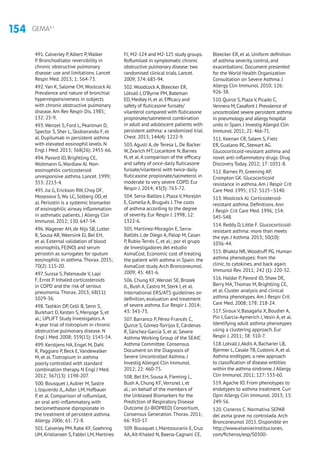 154 GEMA4.1
491. Calverley P,Albert P,Walker
P. Bronchodilator reversibility in
chronic obstructive pulmonary
disease: use and limitations. Lancet
Respir Med. 2013; 1: 564-73.
492.Yan K, Salome CM,Woolcock AJ.
Prevalence and nature of bronchial
hyperresponsiveness in subjects
with chronic obstructive pulmonary
disease.Am Rev Respir Dis. 1985;
132: 25-9.
493.Wenzel S, Ford L, Pearlman D,
Spector S, Sher L, Skobieranda F, et
al. Dupilumab in persistent asthma
with elevated eosinophil levels. N
Engl J Med. 2013; 368(26): 2455-66.
494. Pavord ID, Brightling CE,
Woltmann G,Wardlaw AJ. Non-
eosinophilic corticosteroid
unresponsive asthma. Lancet. 1999;
353: 2213-4.
495. Jia G, Erickson RW, Choy DF,
Mosesova S,Wu LC, Solberg OD, et
al. Periostin is a systemic biomarker
of eosinophilic airway inflammation
in asthmatic patients. J Allergy Clin
Immunol. 2012; 130. 647-54.
496.Wagener AH, de Nijs SB, Lutter
R, Sousa AR,Weersink EJ, Bel EH,
et al. External validation of blood
eosinophils, FE(NO) and serum
periostin as surrogates for sputum
eosinophils in asthma.Thorax. 2015;
70(2): 115-20.
497. Suissa S, Patenaude V, Lapi
F, Ernst P. Inhaled corticosteroids
in COPD and the risk of serious
pneumonia.Thorax. 2013; 68(11):
1029-36.
498.Tashkin DP, Celli B, Senn S,
Burkhart D, Kesten S, Menjoge S, et
al.; UPLIFT Study Investigators.A
4-year trial of tiotropium in chronic
obstructive pulmonary disease. N
Engl J Med. 2008; 359(15): 1543-54.
499. Kerstjens HA, Engel M, Dahl
R, Paggiaro P, Beck E,Vandewalker
M, et al.Tiotropium in asthma
poorly controlled with standard
combination therapy. N Engl J Med.
2012; 367(13): 1198-207.
500. Bousquet J,Aubier M, Sastre
J, Izquierdo JL,Adler LM, Hofbauer
P, et al. Comparison of roflumilast,
an oral anti-inflammatory, with
beclomethasone dipropionate in
the treatment of persistent asthma.
Allergy. 2006; 61: 72-8.
501.Calverley PM,Rabe KF,Goehring
UM,Kristiansen S,Fabbri LM,Martinez
FJ; M2-124 and M2-125 study groups.
Roflumilast in symptomatic chronic
obstructive pulmonary disease: two
randomised clinical trials.Lancet.
2009; 374: 685-94.
502.Woodcock A, Bleecker ER,
Lötvall J, O’Byrne PM, Bateman
ED, Medley H, et al. Efficacy and
safety of fluticasone furoate/
vilanterol compared with fluticasone
propionate/salmeterol combination
in adult and adolescent patients with
persistent asthma: a randomized trial.
Chest. 2013; 144(4): 1222-9.
503.Agustí A, de Teresa L, De Backer
W,Zvarich MT, Locantore N, Barnes
N, et al.A comparison of the efficacy
and safety of once-daily fluticasone
furoate/vilanterol with twice-daily
fluticasone propionate/salmeterol in
moderate to very severe COPD. Eur
Respir J. 2014; 43(3): 763-72.
504. Serra-Batlles J, Plaza V, Morejón
E, Comella A, Brugués J.The costs
of asthma according to the degree
of severity. Eur Respir J. 1998; 12:
1322-6.
505. Martínez-Moragón E, Serra-
Batllés J, de Diego A, Palop M, Casan
P, Rubio-Terrés C, et al.; por el grupo
de Investigadores del estudio
AsmaCost. Economic cost of treating
the patient with asthma in Spain: the
AsmaCost study.Arch Bronconeumol.
2009; 45: 481-6.
506. Chung KF,Wenzel SE, Brozek
JL, Bush A, Castro M, Sterk J, et al.
International ERS/ATS guidelines on
definition, evaluation and treatment
of severe asthma. Eur Respir J. 2014;
43: 343-73.
507. Barranco P, Pérez-Francés C,
Quirce S, Gómez-Torrijos E, Cárdenas
R, Sánchez-García S, et al. Severe
Asthma Working Group of the SEAIC
Asthma Committee. Consensus
Document on the Diagnosis of
Severe Uncontrolled Asthma. J
Investig Allergol Clin Immunol.
2012; 22: 460-75.
508. Bel EH, Sousa A, Fleming L,
Bush A, Chung KF,Verrsnel J, et
al.; on behalf of the members of
the Unbiased Biomarkers for the
Prediction of Respiratory Disease
Outcome (U-BIOPRED) Consortium,
Consensus Generation.Thorax. 2011;
66: 910-17.
509. Bousquet J, Mantzouranis E, Cruz
AA,Aït-Khaled N, Baena-Cagnani CE,
Bleecker ER, et al. Uniform definition
of asthma severity, control, and
exacerbations: Document presented
for the World Health Organization
Consultation on Severe Asthma. J
Allergy Clin Immunol. 2010; 126:
926-38.
510.Quirce S,Plaza V,Picado C,
Vennera M,Casafont J.Prevalence of
uncontrolled severe persistent asthma
in pneumology and allergy hospital
units in Spain.J Investig Allergol Clin
Immunol.2011; 21: 466-71.
511. Keenan CR, Salem S, Fietz
ER, Gualano RC, Stewart AG.
Glucocorticoid-resistant asthma and
novel anti-inflammatory drugs. Drug
Discovery Today. 2012; 17: 1031-8.
512. Barnes PJ, Greening AP,
Crompton GK. Glucocorticoid
resistance in asthma.Am J Respir Crit
Care Med. 1995; 152: S125–S140.
513.Woolcock AJ. Corticosteroid-
resistant asthma. Definitions.Ann
J Respir Crit Care Med. 1996; 154:
S45-S48.
514. Reddy D, Little F. Glucocorticoid-
resistant asthma: more than meets
the eye. J Asthma. 2013; 50(10):
1036-44.
515. Bhakta NR, Woodruff PG. Human
asthma phenotypes: from the
clinic, to cytokines, and back again.
Immunol Rev. 2011; 242 (1): 220-32.
516. Haldar P, Pavord ID, Shaw DE,
Berry MA,Thomas M, Brightling CE,
et al. Cluster analysis and clinical
asthma phenotypes.Am J Respir Crit
Care Med. 2008; 178: 218-24.
517. Siroux V, Basagaña X, Boudier A,
Pin I, Garcia-Aymerich J,Vesin A, et al.
Identifying adult asthma phenotypes
using a clustering approach. Eur
Respir J. 2011; 38: 310-7.
518.Lotvall J,Akdis A,Bacharier LB,
Bjermer L,Casale TB,Custovic A,et al.
Asthma enditypes: a new approach
to classification of disease entlities
within the asthma síndrome.J Allergy
Clin Immunol.2011; 127: 533-60.
519.Agache IO. From phenotypes to
endotypes to asthma treatment. Curr
Opin Allergy Clin Immunol. 2013; 13:
249-56.
520. Cisneros C. Normativa SEPAR
del asma grave no controlada.Arch
Bronconeumol 2015. Disponible en
http://www.elsevierinstituciones.
com/ficheros/eop/S0300-
 