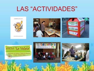 LAS “ACTIVIDADES”
 
