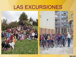 LAS EXCURSIONES
 