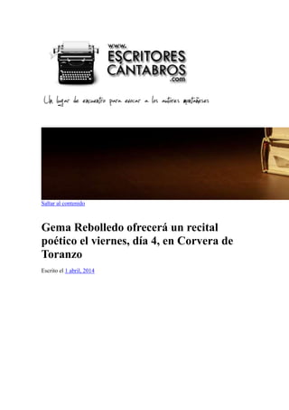Saltar al contenido
Gema Rebolledo ofrecerá un recital
poético el viernes, día 4, en Corvera de
Toranzo
Escrito el 1 abril, 2014
 