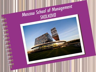 gement
of Mana
School
oscow
M
OLKOVO
SK

 