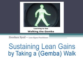 Zeeshan Syed – Lean Sigma Practitioner
 