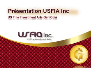 US Fine Investment Arts GemCoin 
 