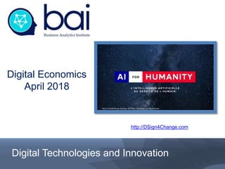Digital Technologies and Innovation
Digital Economics
April 2018
http://DSign4Change.com
 