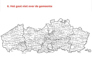 6. Het gaat niet over de gemeente
 