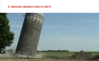 3. Mensen denken niet in silo’s
 