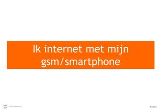 Ik internet met mijn gsm/smartphone 