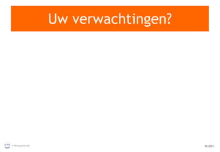 Uw verwachtingen? 