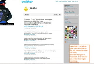 VEENDAM - De politie gaat Twitter inzetten bij het onderzoek naar de reeks brandstichtingen in Veendam. Dat meldde de politie Groningen maandag.  