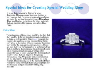 Special Ideas for Creating Special Wedding Rings ,[object Object],[object Object],[object Object]
