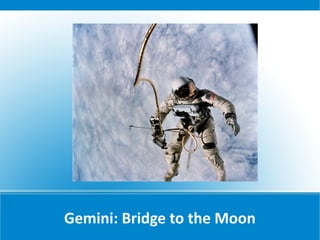 Gemini: Bridge to the Moon 