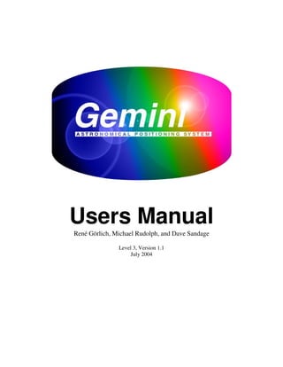 Users Manual
René Görlich, Michael Rudolph, and Dave Sandage

               Level 3, Version 1.1
                    July 2004
 