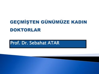 Prof. Dr. Sebahat ATAR
 