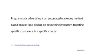 |
Programmatic advertising is an automated marketing method
based on real-time bidding on advertising inventory, targeting...