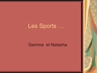 Les Sports … Gemma et Natasha