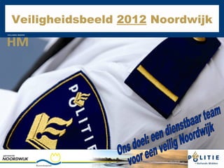 Veiligheidsbeeld 2012 Noordwijk
 