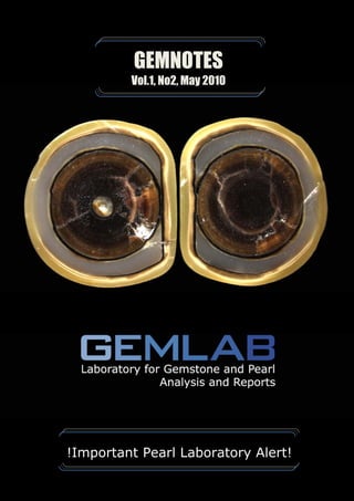 GEMNOTES
                      Vol.1, No2, May 2010




Preface to   !Important Pearl Laboratory Alert!   the
first
 