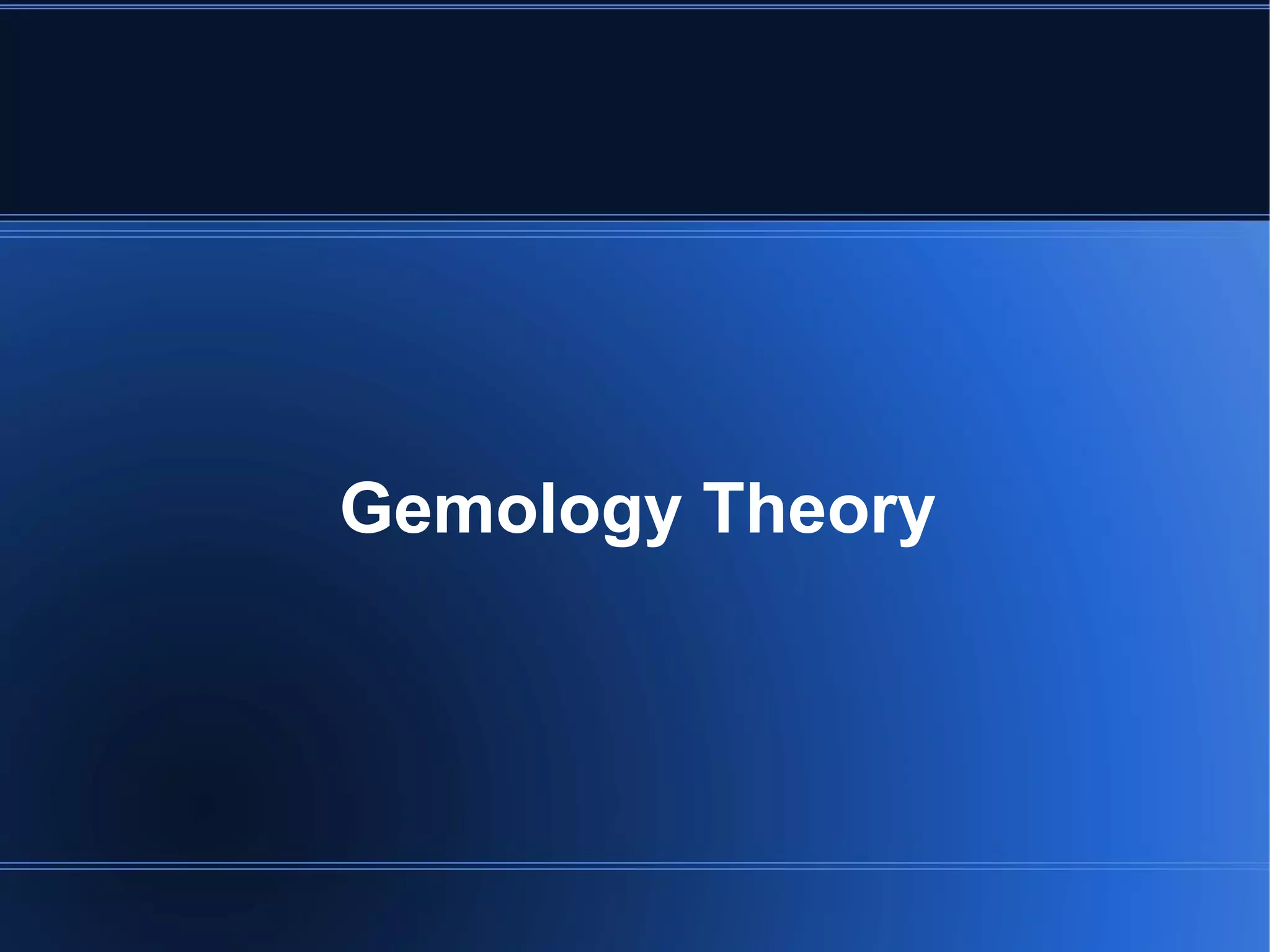 Gemology Theory
 