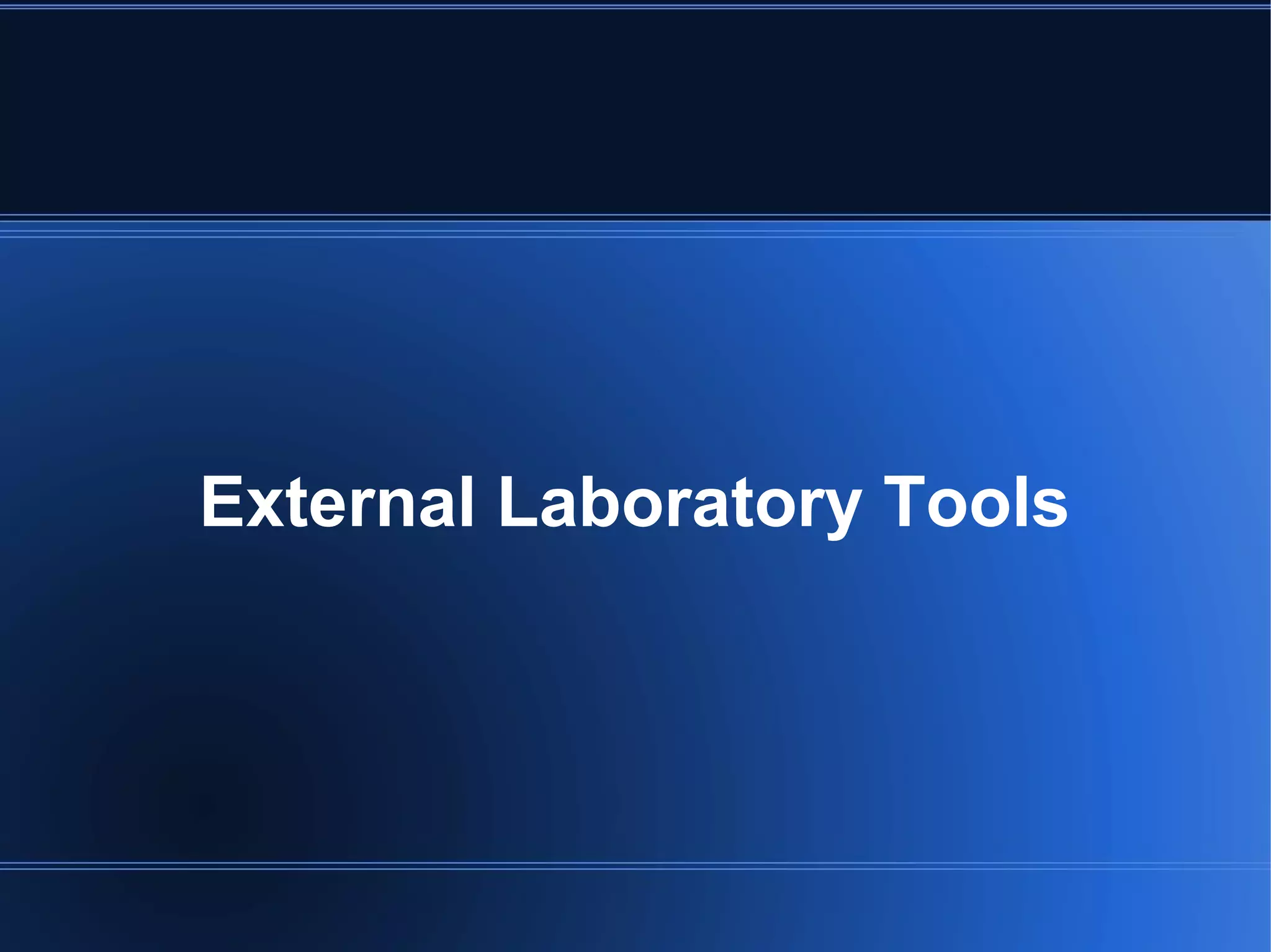 External Laboratory Tools
 