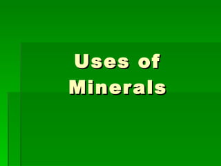Uses of Minerals 