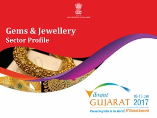 Gems & Jewellery
Sector Profile
 