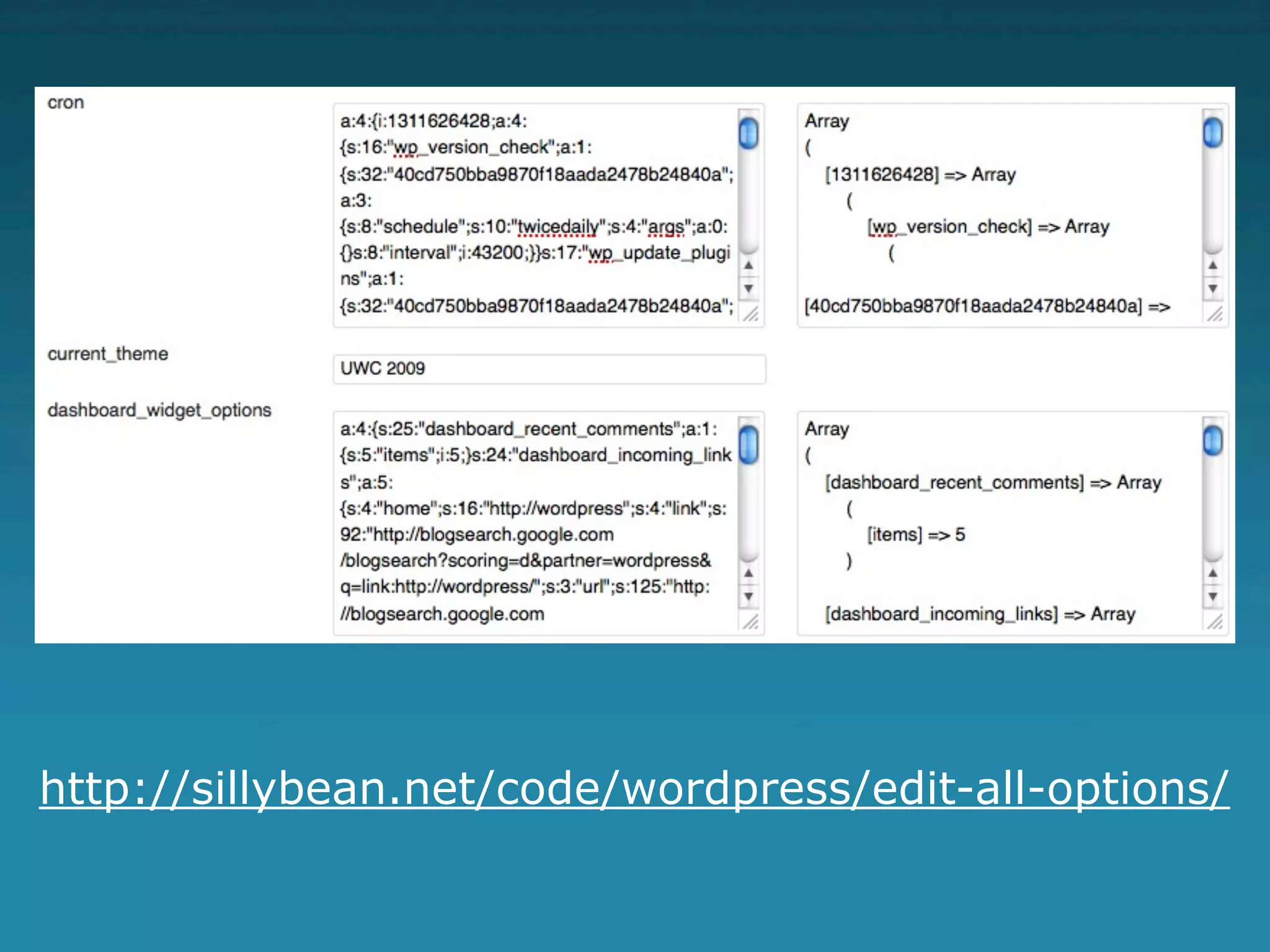 http://sillybean.net/code/wordpress/edit-all-options/
 