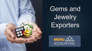 Gems and
Jewelry
Exporters
 