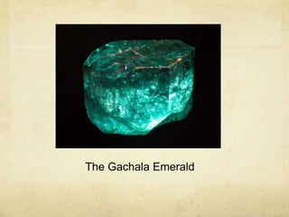 The Gachala Emerald
 