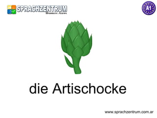 die Artischocke www.sprachzentrum.com.ar 