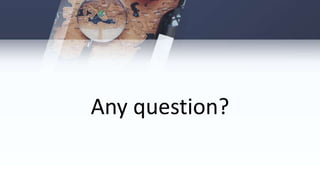 Any question?
 