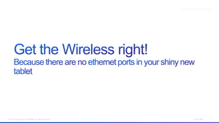 Unified Network Access




© 2012 Cisco and/or its affiliates. All rights reserved.           Cisco Public   7
 