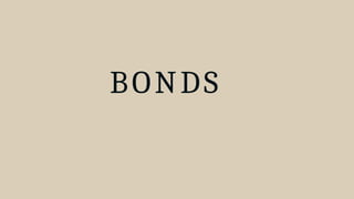 BONDS
 