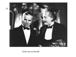 22.




      Id the man on the left..
 