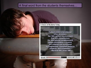 A final word from the students themselves… 