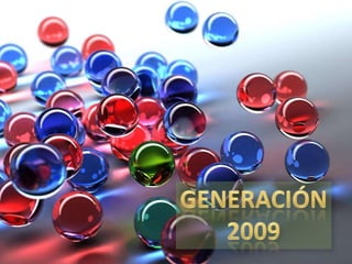 GENERACIÓN 2009 