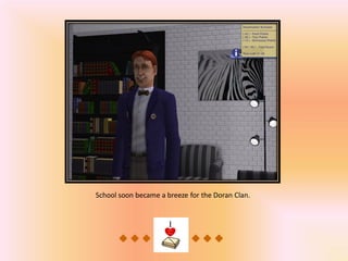 School soon became a breeze for the Doran Clan.
 