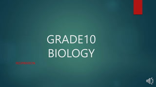 GRADE10
BIOLOGY
RESPIRATION
 