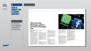 GLOBAL
EDITORS
NETWORK
Barcelona 
June, 2014
2.
#OPEN001,
AUTOMATIC
CONTENT
CURATION
CAN A
ROBOT BE
A NEWS
EDITOR?
 