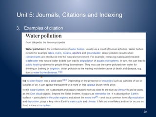 Unit 5: Journals, Citations and Indexing
3. Examples of citation
20
 