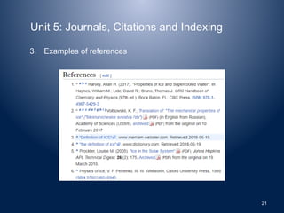 Unit 5: Journals, Citations and Indexing
3. Examples of references
21
 