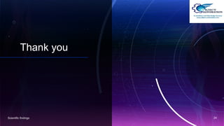 Thank you
Scientific findings 24
 